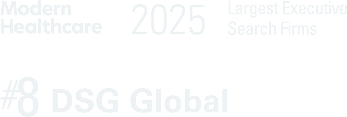 Modern Healthcare DSG Global | Largest Executive Search Firm 2025 #8 Award
